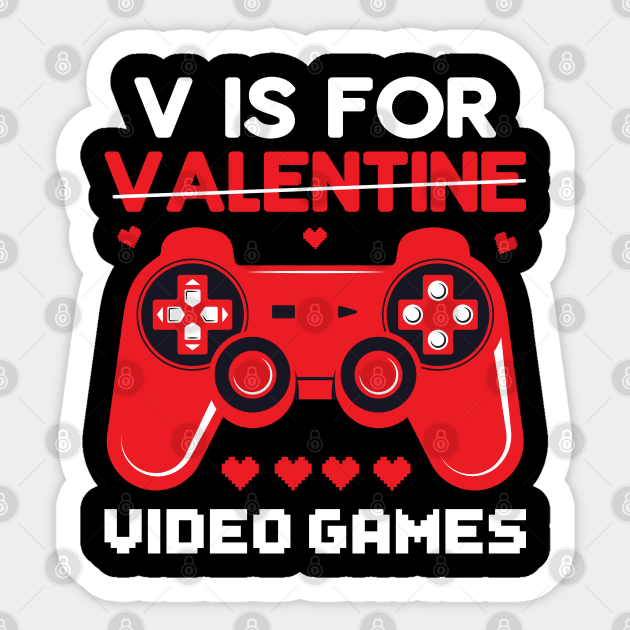 V Is For Video Games Funny Valentines Day Gamer Sticker by DragonTees